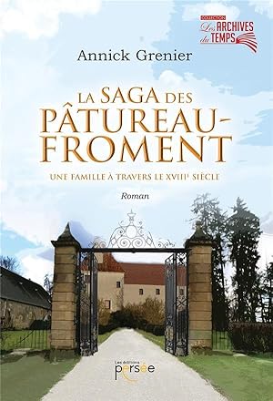 la saga des Pâtureau-Froment ; une famille à travers le XVIIIe siècle