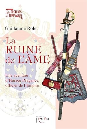 Imagen del vendedor de la ruine de l'me ; une aventure d'Horace Dragance, officier de l'Empire a la venta por Chapitre.com : livres et presse ancienne