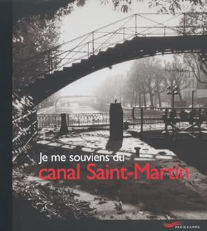 je me souviens du canal Saint-Martin