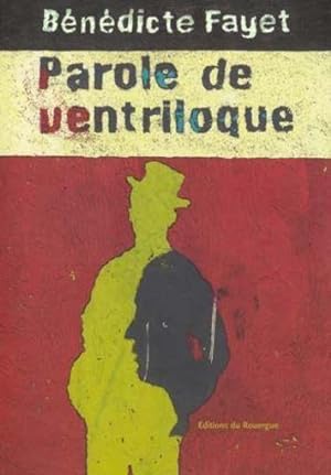 Image du vendeur pour Parole de ventriloque mis en vente par Chapitre.com : livres et presse ancienne