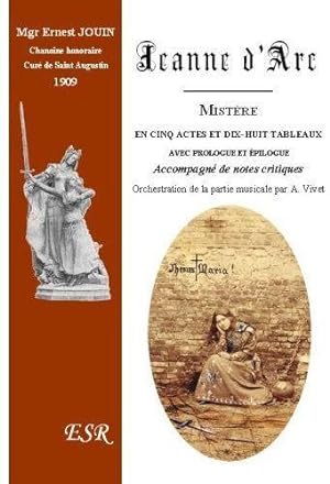 Jeanne d'Arc, mystère en cinq actes et dix-huit tableaux