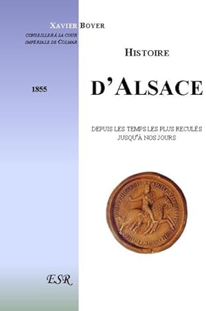 histoire d'Alsace ; depuis les temps les plus reculés jusqu'à nos jours