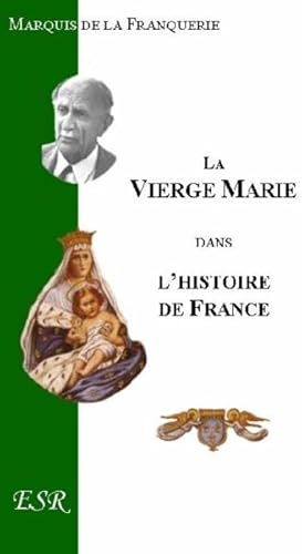 Image du vendeur pour la vierge Marie dans l'histoire de France mis en vente par Chapitre.com : livres et presse ancienne