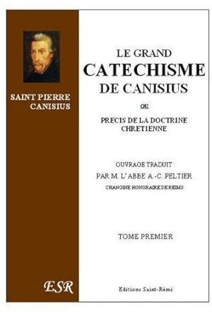 le grand catéchisme de saint Pierre Canisius