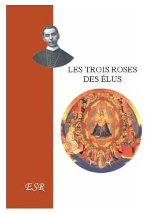 les trois roses des élus