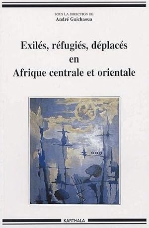 Imagen del vendedor de Exils, rfugis, dplacs en Afrique centrale et orientale a la venta por Chapitre.com : livres et presse ancienne