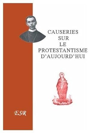 causeries sur le protestantisme d'aujourd'hui