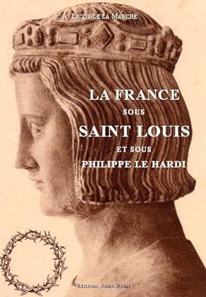 la France sous saint Louis et sous Philippe le hardi