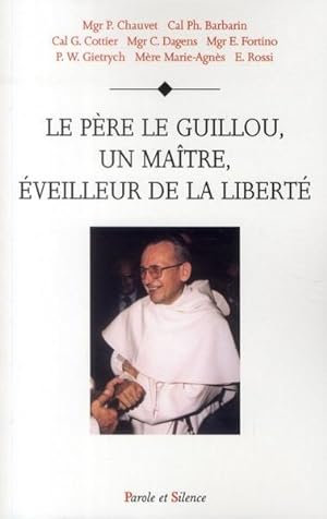Bild des Verkufers fr Le pre Le Guillou, un matre, veilleur de la libert zum Verkauf von Chapitre.com : livres et presse ancienne