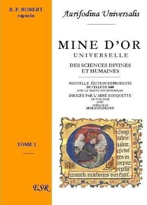 mine d'or universelle, des sciences divines et humaines théologiques et philosophiques