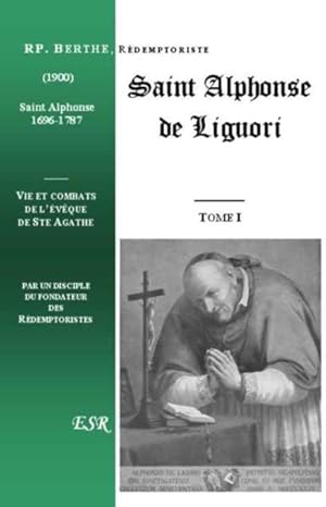 Saint Alphonse de Liguori t.1