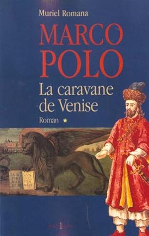 Image du vendeur pour Marco Polo. 1. La caravane de Venise mis en vente par Chapitre.com : livres et presse ancienne