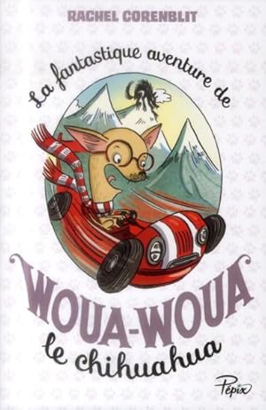 Bild des Verkufers fr la fantastique aventure de Woua-Woua le chihuahua zum Verkauf von Chapitre.com : livres et presse ancienne