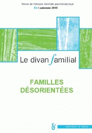 Revue Le divan familial n.35 : familles désorientées
