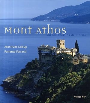 Bild des Verkufers fr Mont Athos ; sur les chemins de l'infini zum Verkauf von Chapitre.com : livres et presse ancienne