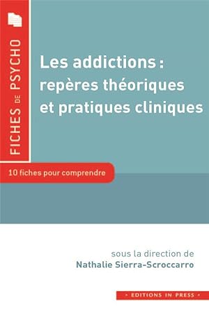 les addictions : repères théoriques et pratiques cliniques