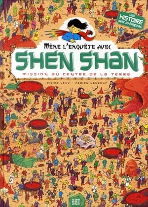 shen shan Tome 4 ; mission au centre de la terre