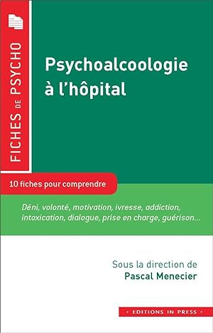 Image du vendeur pour psychoalcoologie  l'hpital ; 10 fiches pour comprendre mis en vente par Chapitre.com : livres et presse ancienne
