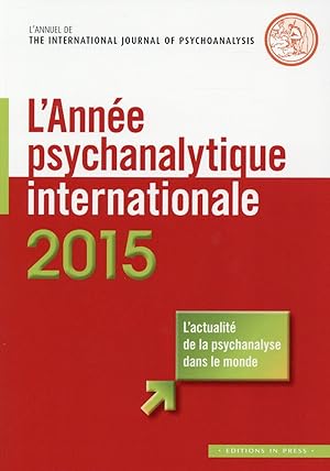 Bild des Verkufers fr l'anne psychanalytique internationale 2015 zum Verkauf von Chapitre.com : livres et presse ancienne