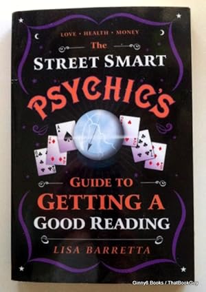 The Street Smart Psychic's Guide to Getting a Good Reading