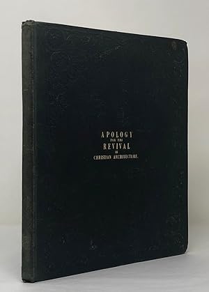 Bild des Verkufers fr An Apology for the Revival of Christian Architecture in England zum Verkauf von Maggs Bros. Ltd ABA, ILAB, PBFA, BA