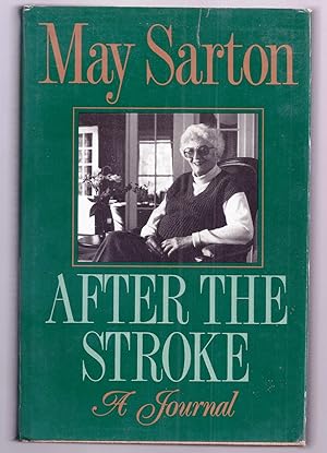 Seller image for AFTER THE STROKE. A JOURNAL for sale by Charles Agvent,   est. 1987,  ABAA, ILAB