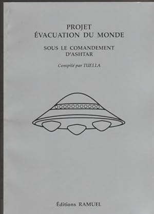Projet D'évacuation Du Monde : Sous Le Commandement D'ashtar