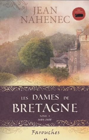 Les Dames de Bretagne, Tome 1 : Farouches (1484-1488)