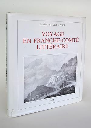 Image du vendeur pour Voyage En Franche-Comt Littraire mis en vente par Librairie Raimbeau