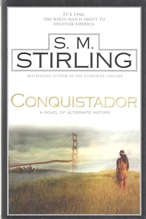 Imagen del vendedor de Conquistador by S. M. Stirling 1st Edition Review Copy a la venta por Heartwood Books and Art
