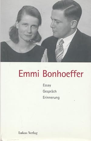 Seller image for Emmi Bonhoeffer. Essay, Gesprch, Erinnerung. for sale by Ant. Abrechnungs- und Forstservice ISHGW