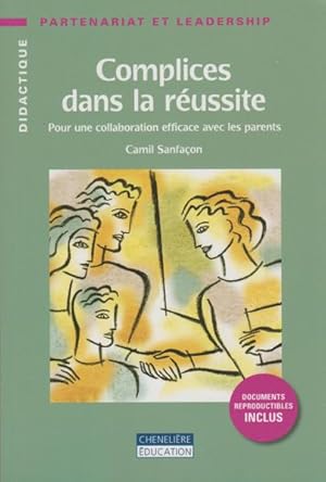 Complices Dans La Réussite Pour Une Collaboration Efficace Avec Les Parents