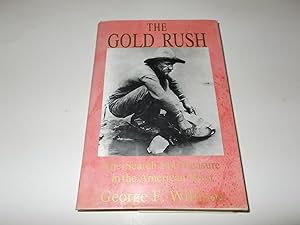 Imagen del vendedor de The Gold Rush : The Search for Treasure in the American West a la venta por Paradise Found Books