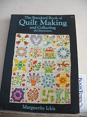 Seller image for THE STANDARD BOOK OF QUILT MAKING AND COLLECTING for sale by Thomas F. Pesce'