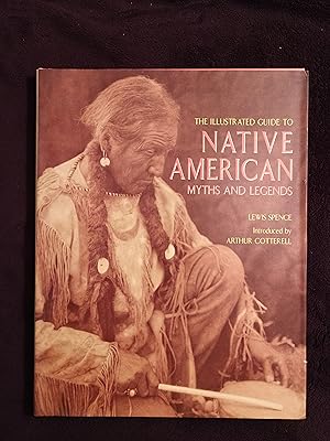 THE ILLUSTRATED GUIDE TO NATIVE AMERICAN MYTHS AND LEGENDS