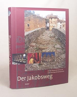 Bild des Verkufers fr Der Jakobsweg : auf der Route der Sehnsucht nach Santiago de Compostela / Ulrich Wegner zum Verkauf von Versandantiquariat Buchegger