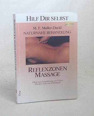 Bild des Verkufers fr Reflexzonenmassage : [Pflege u. Entspannung von Fen, Hnden, Hals u. Wirbelsule] / M. F. Muller-David. [Aus d. Franz. von Armin Akerman] zum Verkauf von Versandantiquariat Buchegger