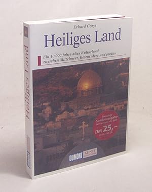 Bild des Verkufers fr Heiliges Land : ein 10000 Jahre altes Kulturland zwischen Mittelmeer, Rotem Meer und Jordan / Erhard Gorys zum Verkauf von Versandantiquariat Buchegger