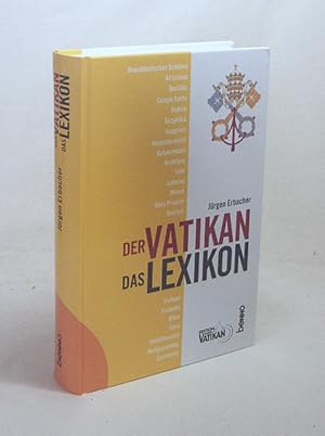 Bild des Verkufers fr Der Vatikan : das Lexikon / Jrgen Erbacher zum Verkauf von Versandantiquariat Buchegger