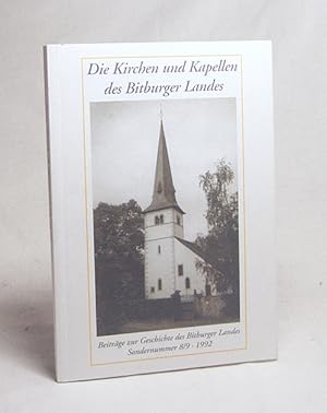 Immagine del venditore per Die Kirchen und Kapellen des Bitburger Landes : Ein Fhrer zu den Sakralbauten von Bitburg Stadt und Land / Hrsg.: Geschichtlicher Arbeitskreis Bitburg-Land, Nebenstelle des VBW Bitburger Land venduto da Versandantiquariat Buchegger