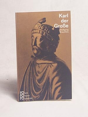 Seller image for Karl der Grosse / mit Selbstzeugnissen u. Bilddokumenten dargest. von Wolfgang Braunfels for sale by Versandantiquariat Buchegger