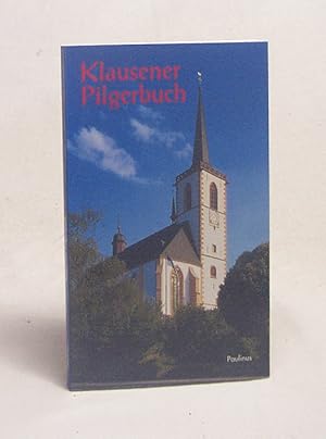 Bild des Verkufers fr Klausener Pilgerbuch : mit einer Einfhrung in die Geschichte des Wallfahrtsortes und die Kunstgeschichte der Kirche / im Auftr. des Pfarramtes Klausen hrsg. von Peter Dohms zum Verkauf von Versandantiquariat Buchegger