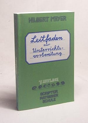 Bild des Verkufers fr Leitfaden zur Unterrichtsvorbereitung / Hilbert Meyer zum Verkauf von Versandantiquariat Buchegger