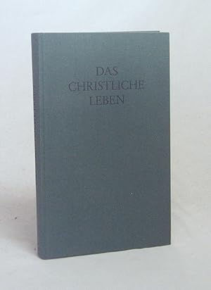 Bild des Verkufers fr Das christliche Leben : Eine kath. Sittenlehre u. Lebenskunde / Joseph Hammer. [Hrsg. durch d. Verband d. kath. Religionslehrer an d. Hherer Schulen Bayerns] zum Verkauf von Versandantiquariat Buchegger