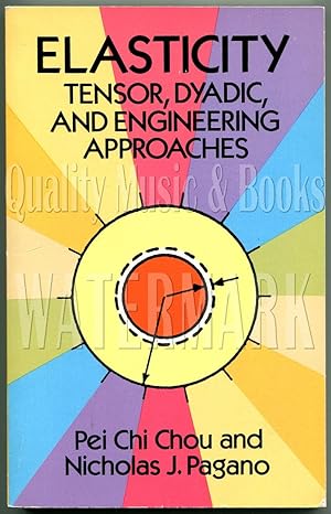 Elasticity: Tensor, Dyadic, and Engineering Approaches