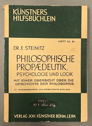 Bild des Verkufers fr Die philosophische Propdeutik Mit einer bersicht ber die Geschichte der Philosophie. zum Verkauf von Der Buchfreund