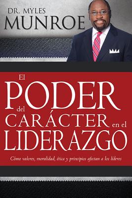 Bild des Verkufers fr El Poder del Caracter En El Liderazgo (Paperback or Softback) zum Verkauf von BargainBookStores