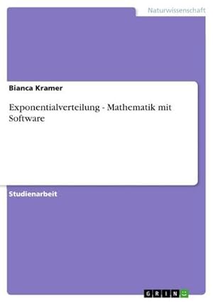 Bild des Verkufers fr Exponentialverteilung - Mathematik mit Software zum Verkauf von AHA-BUCH GmbH