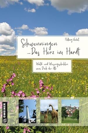 Bild des Verkufers fr Schwenningen - Das Herz im Hardt : Wald- und Wiesengeschichten vom Dach der Alb zum Verkauf von AHA-BUCH GmbH