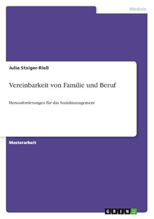 Bild des Verkufers fr Vereinbarkeit von Familie und Beruf : Herausforderungen fr das Sozialmanagement zum Verkauf von AHA-BUCH GmbH